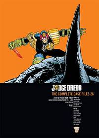 Judge Dredd the Complete Case Files 26