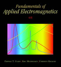 Fundamentals of Applied Electromagnetics by Fawwaz Ulaby