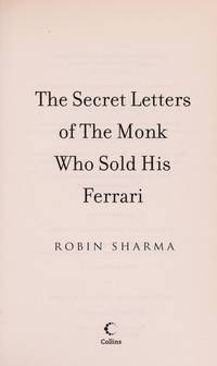 Secret Letters Of The Monk Who Sold His Ferrari by Sharma, Robin