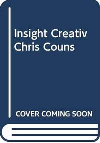 Insight and Creativity in Christian Counseling : An Antidote to Rigid and Mechanical Approaches