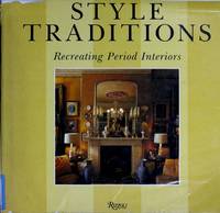 Style Traditions: Recreating Period Interiors by Stephen Calloway & Stephen Jones - 1990