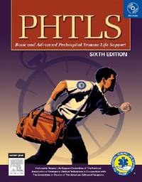 PHTLS Prehospital Trauma Life Support, 6e (NAEMT PHTLS, Basic and Advanced Prehospital Trauma...