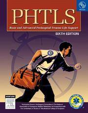 PHTLS Prehospital Trauma Life Support, 6e (Phtls: Basic & Advanced Prehospital Trauma Life...