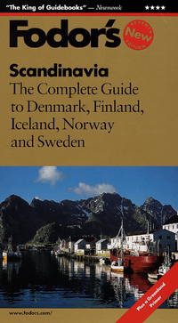 FODORS SCANDINAVIA. The Complete Guide to Denmark, Finland, Iceland, Norway and Sweden