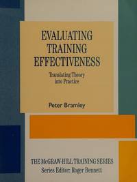 Evaluating Training Effectiveness: Translating Theory into Practice (The Mcgraw-Hill Training Series)