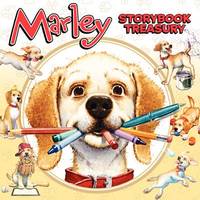 Marley's Storybook Treasury: Marley's Big Adventure; Strike Three, Marley!, Marley and the...