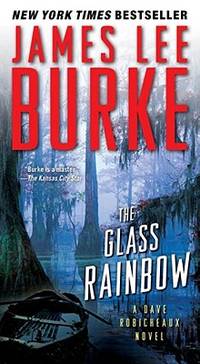 The Glass Rainbow : A Dave Robicheaux Novel