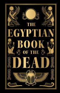 Egyptian Book of the Dead (Deluxe Hardbound Edition), The