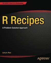 R Recipes: A Problem-Solution Approach