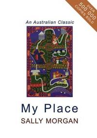 My Place by Sally Morgan - Paperback - from Greener Books Ltd (SKU: 2076147)