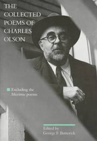 The Collected Poems of Charles Olson: Excluding the Maximus Poems by Charles Olson