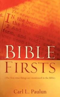 BIBLE FIRSTS