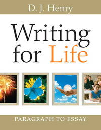 Writing for Life: Paragraph to Essay