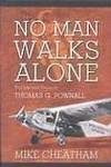 No Man Walks Alone": The Life and Times of Thomas G. Pownall, (Inscribed by the author)