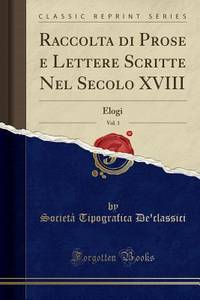 Raccolta di Prose e Lettere Scritte Nel Secolo XVIII, Vol. 1