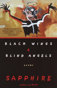 Black Wings &amp; Blind Angels: Poems de Sapphire - 2000-09-12