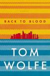 BACK TO BLOOD : A NOVEL [signed]