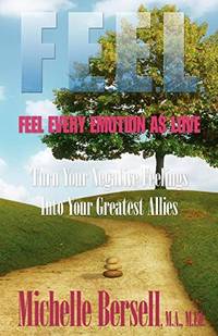 F.E.E.L.: Feel Every Emotion as Love