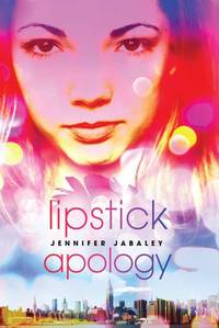 Lipstick Apology by Jabaley, Jennifer - 2009-08-06