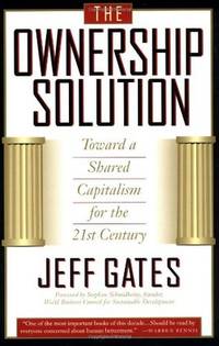 The Ownership Solution: Toward A Shared Capitalism For The 21st Century