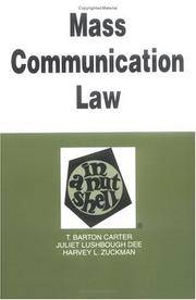 Mass Communications Law: In a Nutshell (Nutshell Series) by T. Barton Carter, Juliet Lushbough Dee, Harvey L. Zuckman