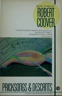 Pricksongs and Descants: Short Stories by Coover, Robert