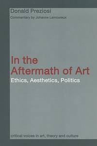In the Aftermath of Art (Critical Voices in Art, Theory and Culture)