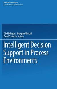 Intelligent Decision Support in Process Environments