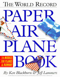 The World Record Paper Airplane Book