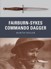 Fairbairn-Sykes Commando Dagger (Weapon, 7) [Paperback] Thompson, Leroy and Gerrard, Howard