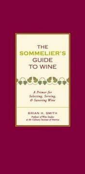 The Sommelier's Guide To Wine