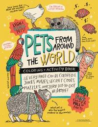 PETS from around the WORLD Coloring + Activity Book: Jokes, Mazes, Secret Codes, Puzzles, Mystery...