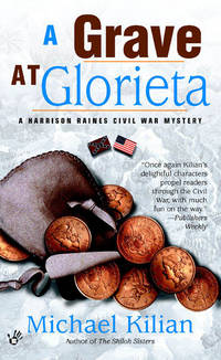 A Grave at Glorieta (Harrison Raines Civil War Mysteries, Book 4)