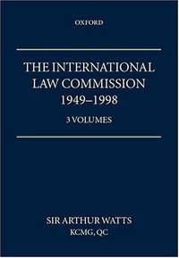THE INTERNATIONAL LAW COMMISSION, 1949-1998 [Three volumes]