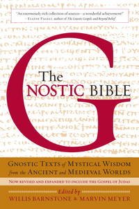 The Gnostic Bible: Revised and Expanded Edition [Paperback] Barnstone, Willis and Meyer, Marvin