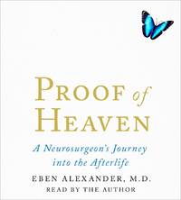 cover of Proof of Heaven: A Neurosurgeon's Near-Death Experience and Journey into the Afterlife