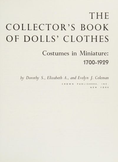 The collector‘s book of dolls'clothes The Collector's Book of Dolls' Clothes : Costumes in