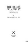 DRUMS OF MEMORY: The Autobiography of Stephen Hastings, MC