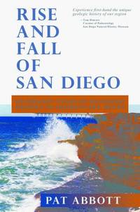 THE RISE AND FALL OF SAN DIEGO: 150 Million Years of History Recorded in Sedimentary Rocks
