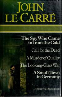 John Le Carre Omnibus (The Spy Who Came in from the Cold, Call for the Dead, A Murder of Quality, The Looking-Glass War & A Small Town in Germany)