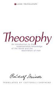image of Theosophy: An Introduction to the Supersensible Knowledge of the World and the Destination of Man (CW 9) (Classic Translation)