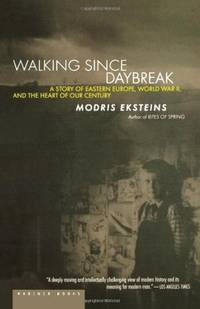Walking Since Daybreak by Modris Eksteins - Paperback - 1st - 2000 - from mompopsbooks (SKU: 12114)