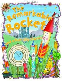 THE REMARKABLE ROCKET AND OTHER SILLY STORIES