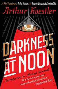 Darkness at Noon: A Novel