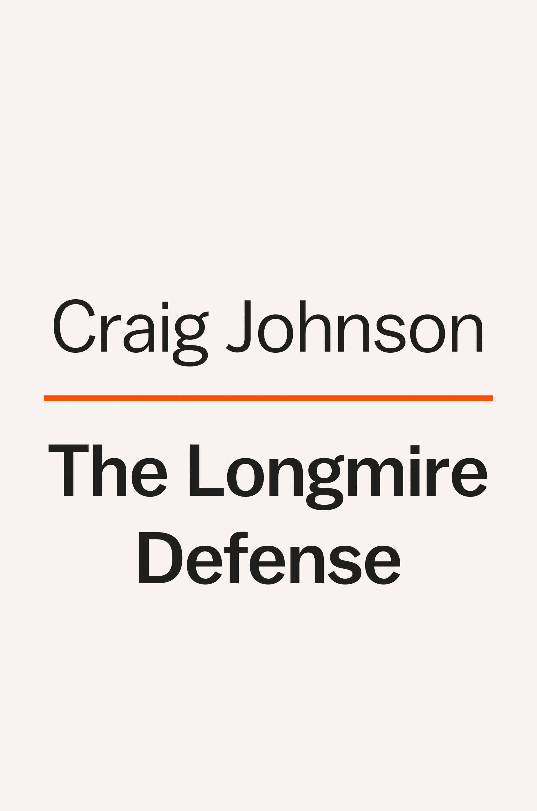 The Longmire Defense A Longmire Mystery by Craig Johnson First
