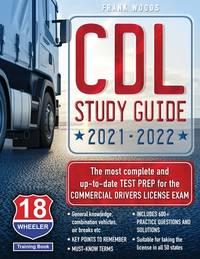 CDL Study Guide 2021-2022: The most complete and up to date Test Prep for the Commercial Drivers...