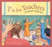 T Is for Teachers: A School Alphabet (Sleeping Bear Alphabets)
