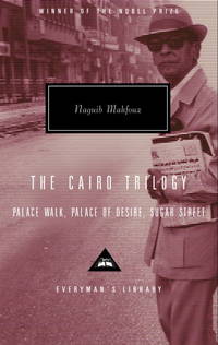 cover of The Cairo Trilogy: Palace Walk, Palace of Desire, Sugar Street