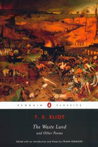 The Waste Land and Other Poems (Penguin Classics) by T. S. Eliot; Editor-Frank Kermode - 2003-02-25