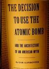 THE DECISION TO USE THE ATOMIC BOMB